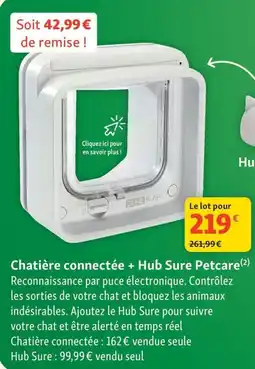 Maxi Zoo Chatière connectée + hub sure petcare offre
