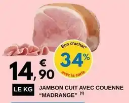 E.Leclerc Madrange - jambon cuit avec couenne offre