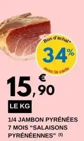 E.Leclerc 1/4 jambon pyrénées 7 mois salaisons pyrénéennes offre