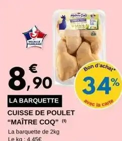 E.Leclerc Maître coq - cuisse de poulet offre