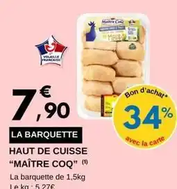 E.Leclerc Maître coq - haut de cuisse offre