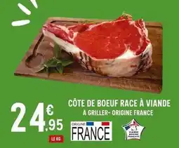 E.Leclerc Francaise - côte de boeuf race à viande à griller-origine france offre