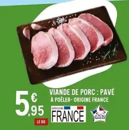 E.Leclerc Viande de porc: pavé à poêler-origine france offre