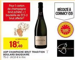 Intermarché Contact Brut - aop champagne tradition boulard bauqaire offre