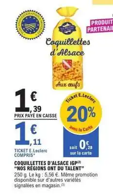 E.Leclerc E.leclerc - coquillettes d'alsace igp offre