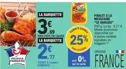 E.Leclerc Le gaulois - poulet à la meixacaine offre