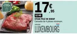 E.Leclerc Steak pelé de boeuf offre