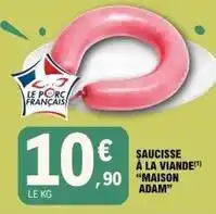 E.Leclerc Adam - saucisse a la viande offre