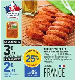 E.Leclerc Express E.leclerc - ailes de poulet a la mexicaine le gaulois offre