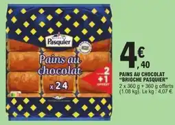 E.Leclerc Express Pasquier - pains au chocolat brioche offre