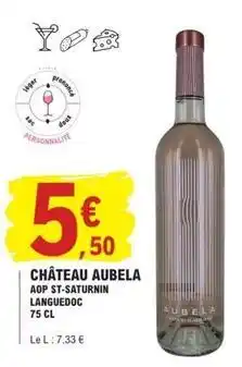E.Leclerc Mythique languedoc - château aubela aop st-saturnin offre