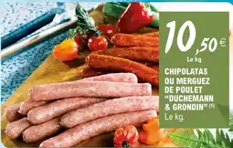 E.Leclerc Chipolatas ou merguez de poulet offre