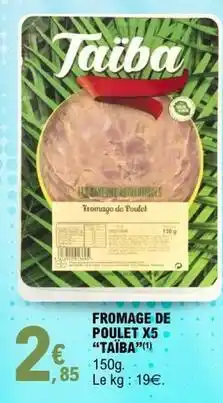 E.Leclerc Fromage de poulet x5 offre