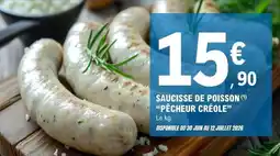 E.Leclerc Saucisse de poisson pécheurs créole offre