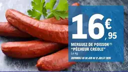 E.Leclerc Merguez de poisson pécheurs créole offre