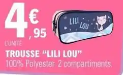 E.Leclerc Trousse lili lou offre