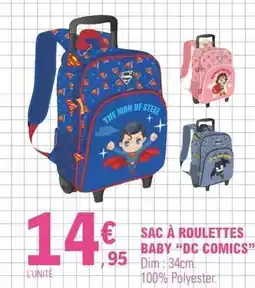 E.Leclerc Dim - sac a roulettes baby 4dc comics offre