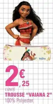 E.Leclerc Trousse vaiana 2 offre