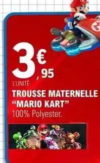 E.Leclerc Trousse maternelle offre