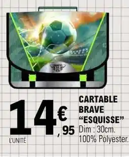 E.Leclerc Esquisse - cartable brave offre