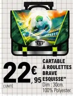 E.Leclerc Esquisse - cartable a roulettes brave offre