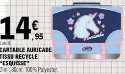 E.Leclerc Esquisse - cartable auricade tissu recycle offre