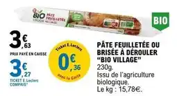 E.Leclerc Bio village - pâte feuilletée ou brisee à dérouler offre