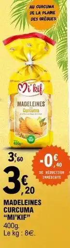 E.Leclerc Madeleines curcuma offre