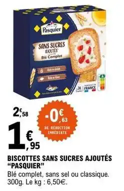 E.Leclerc Pasquier - biscottes sans sucres ajoutés offre