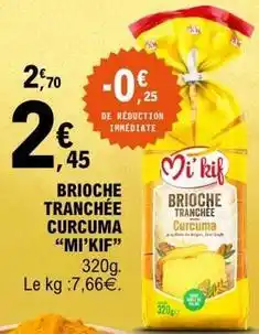 E.Leclerc Brioche tranchée curcuma offre
