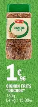 E.Leclerc Ducros - oignon frits offre