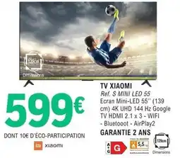 E.Leclerc Xiaomi - tv led 55 ecran mini-led 55 offre