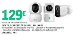 E.Leclerc Pack de 3 caméras de surveillance wi-fi offre