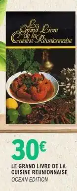E.Leclerc Le grand livre de la cuisine reunionnaise ocean edition offre