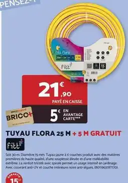 Bricomarché Fitt - tuyau flora 25 m + 5 m gratuit offre