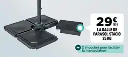 Centrakor La dalle de parasol stacio offre