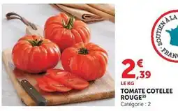 Super U Tomate cotelee rouge offre