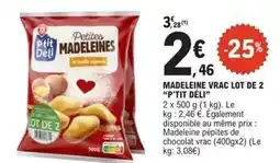 E.Leclerc Madeleine vrac lot de 2 p'tit deli offre
