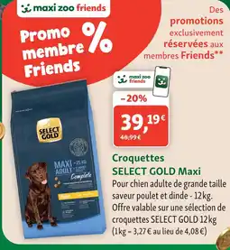 Maxi Zoo Select gold croquettes maxi offre