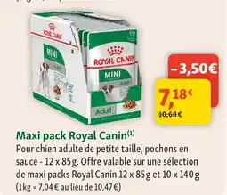 Maxi Zoo Royal canin maxi pack offre