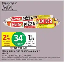 Intermarché Hyper Herta - pâte à pizza fine et rectangulaire offre