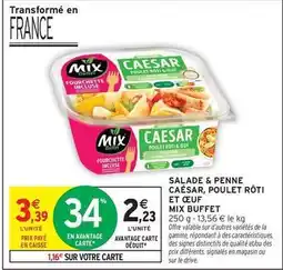 Intermarché Hyper Mix - salade & penne caesar, poulet rôti et oeuf offre