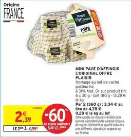 Intermarché Hyper Fini - mini pavé d'affinois l'original offre offre