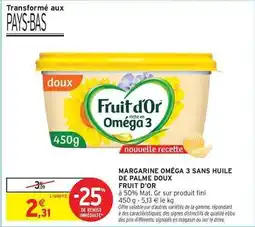 Intermarché Hyper Fruit d´or - margarine oméga 3 sans huile de palme doux offre