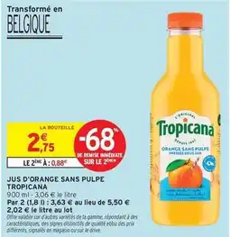 Intermarché Hyper Tropicana - jus d'orange sans pulpe offre