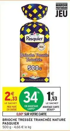 Intermarché Hyper Pasquier - brioche tressée tranchée nature offre