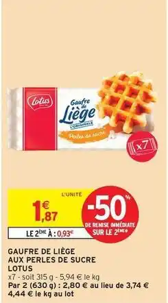 Intermarché Hyper Lotus - gaufre de liège aux perles de sucre offre