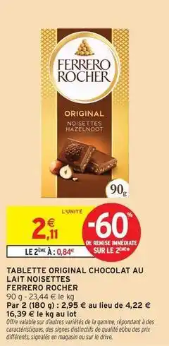 Intermarché Hyper Ferrero rocher - tablette original chocolat au lait noisettes offre