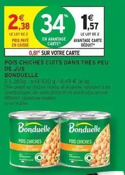 Intermarché Hyper Bonduelle - pois chiches cuits dans très peu offre