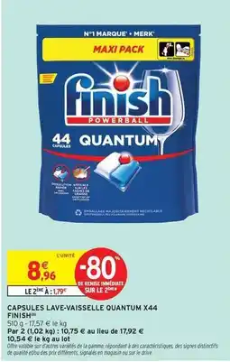 Intermarché Hyper Finish - capsules lave-vaisselle quantum x44 offre
